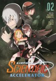 A Certain Scientific Accelerator - Volume 2 | Kazuma Kamachi, Seven Seas Entertainment, LLC