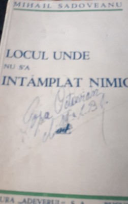 LOCUL UNDE NU S-A INTAMPLAT NIMIC (1933, prima editie) PRINCEPS!!!! foto