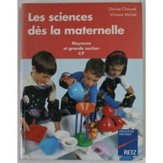 LES SCIENCES DES LA MATERNELLE par DENISE CHAUVEL et VIVIANE MICHEL , 1990