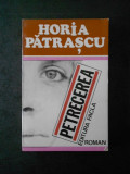 HORIA PATRASCU - PETRECEREA