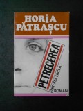 HORIA PATRASCU - PETRECEREA