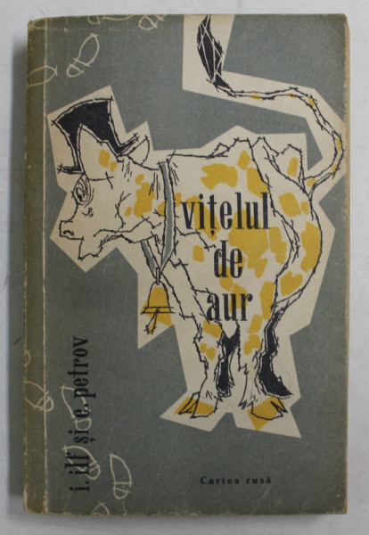 VITELUL DE AUR de I. ILF si E. PETROV , 1957