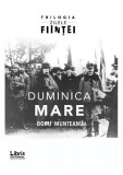 Duminica Mare - Paperback brosat - Doru Munteanu - Libris Editorial