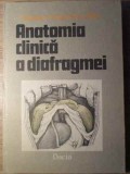 Anatomia Clinica a Diafragmei - Francisc Grigorescu Sido, Editura Dacia, 1990, Carte Medicina, Anatomie, Hardcover