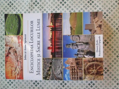 John Spencer - Enciclopedia locurilor mistice si sacre ale lumii foto