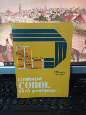 Limbajul Cobol fără profesor, Odăgescu și Sabău, ed. Tehnică București 1985, 219 foto