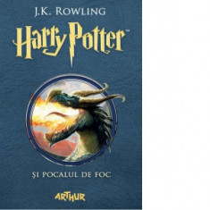 Harry Potter si Pocalul de Foc (volumul 4 din seria Harry Potter) - J. K. Rowling, Florin Bican