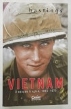VIETNAM , O EPOPEE TRAGICA , 1945 - 1975 de MAX HASTINGS , 2026