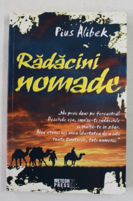RADACINI NOMADE de PIUS ALIBEK , 2012 foto