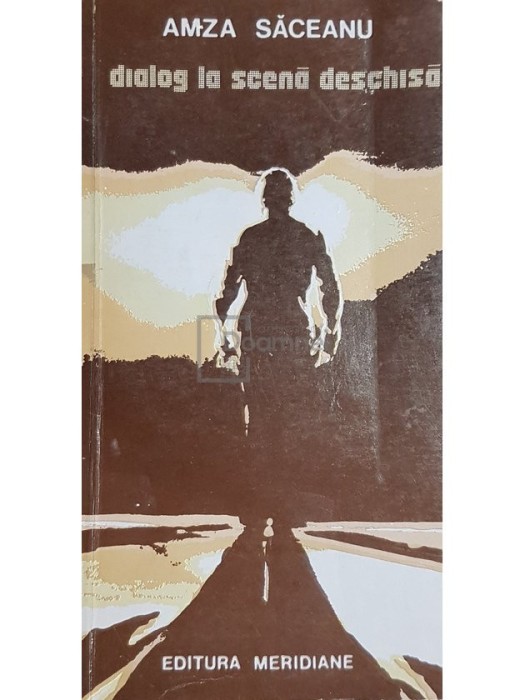 Amza Saceanu - Dialog la scena deschisa (Editia: 1979)