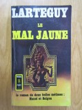 Jean Larteguy - Le Mal jaune