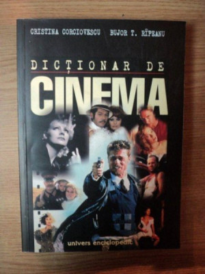 DICTIONAR DE CINEMA de CRISTINA CORCIOVESCU , BUJOR T. RIPEANU , 1997 foto