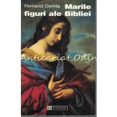 Marile Figuri Ale Bibliei - Fernand Comte