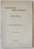 CHESTIUNI DE DREPT INTERCIVIC de MIRCEA C. MOLDOVAN , FASCICOLA I -A , 1936, DEDICATIE *