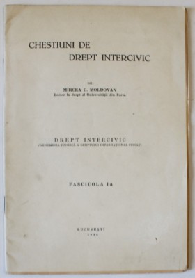 CHESTIUNI DE DREPT INTERCIVIC de MIRCEA C. MOLDOVAN , FASCICOLA I -A , 1936, DEDICATIE * foto