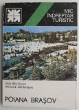 Poiana Brasov: Mic Indreptar Turistic - Dan Balteanu, Nicolae Bacaintan - Ghid Turistic Poiana Brasov