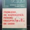 Probleme de matematică pentru treapta I și a II-a de liceu, vol. I - Gheorghe Călugărița, Valeriu Mangu
