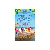 Every Time I Go on Vacation, Someone Dies