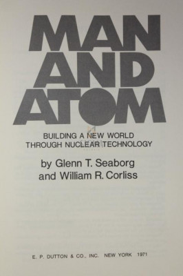 MAN AND ATOM BUILDING a new world through nuclear technology foto