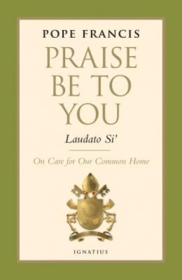 Praise Be to You - Laudato Si&amp;#039;: On Care for Our Common Home foto