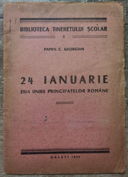 24 ianuarie, Ziua Unirii Principatelor Romane - Pamfil C. Georgian// 1944