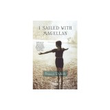 I Sailed with Magellan
