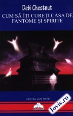 Cum sa i?i cure?i casa de fantome ?i spirite foto