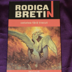 Rodica Bretin - Cetatea fara trecut science fiction sf