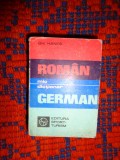 Mic dictionar roman - german - Gh. Hanes / dictionar de buzunar ,format mic , 616 pagini, cuprinde aproximativ 15.000 cuvinte