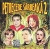 Various - Petrecere S&acirc;rbească 2, CD