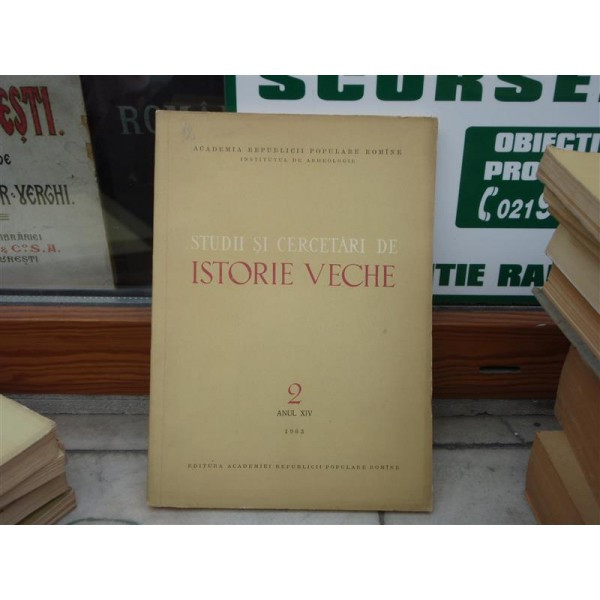 Studii si cercetari de istorie veche vol.2 anul XIV 1963 , Em. Condurachi