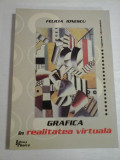 GRAFICA in realitatea virtuala - FELICIA IONESCU