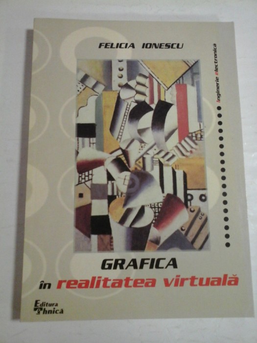 GRAFICA in realitatea virtuala - FELICIA IONESCU