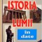 ISTORIA LUMII IN DATE, DIN PREISTORIE PANA IN PREZENT, CELE MAI IMPORTANTE DATE, PERSONALITATI SI INTERDEPENDENTE de BERND LEGATH, ULRICH MEER, 2003