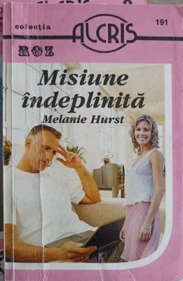 MISIUNE INDEPLINITA-MELANIE HURST-225354 foto