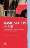 Carte Manifestation de soi - Clara Emilia Dolcu | Interface intre lumea asa cum este si cum ni se pare