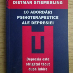 Dietmar Stiemerling - 10 abordari psihoterapeutice ale depresiei