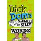 Dick And Doms Slightly Naughty But Very Silly Words