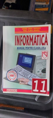 INFORMATICA CLASA A XI A GEORGE DANIEL MATEESCU ,PAVEL FLORIN MORARU foto