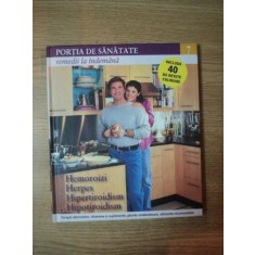 REVISTA PORTIA DE SANATATE NR 7 HEMOROIZI , HERPES , HIPERTIRIOIDISM , HIPOTIRIOIDISM , 2011