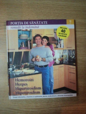 REVISTA PORTIA DE SANATATE NR 7 HEMOROIZI , HERPES , HIPERTIRIOIDISM , HIPOTIRIOIDISM , 2011 foto