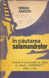 In cautarea salamandrelor - Sergiu Andon