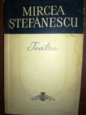 Teatru- Mircea Stefanescu foto