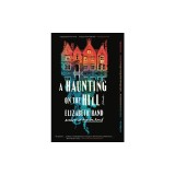 A Haunting on the Hill