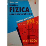 Rodica Luca - Invatam fzica rezolvand probleme pentru gimnaziu (Editia: 1998)