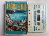 Various - A Nous Les Hits, Caseta audio