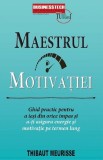 Maestrul Motivatiei Ghid Practic Energie Si Motivatie Pe Termen Lung Carti Dezvoltare Personala Brosata
