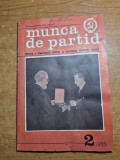 revista munca de partid - februarie 1983 - revista a comitetului central al partidului comunist roman