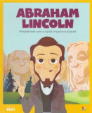 Abraham Lincoln. Președintele care a luptat &icirc;mpotriva sclaviei. Seria Micii mei Eroi (Vol. 22) - Hardcover - Victor Lloret Blackburn - Litera mică