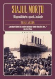 Siajul morții. Ultima călătorie a navei Lusitania, Erik Larson